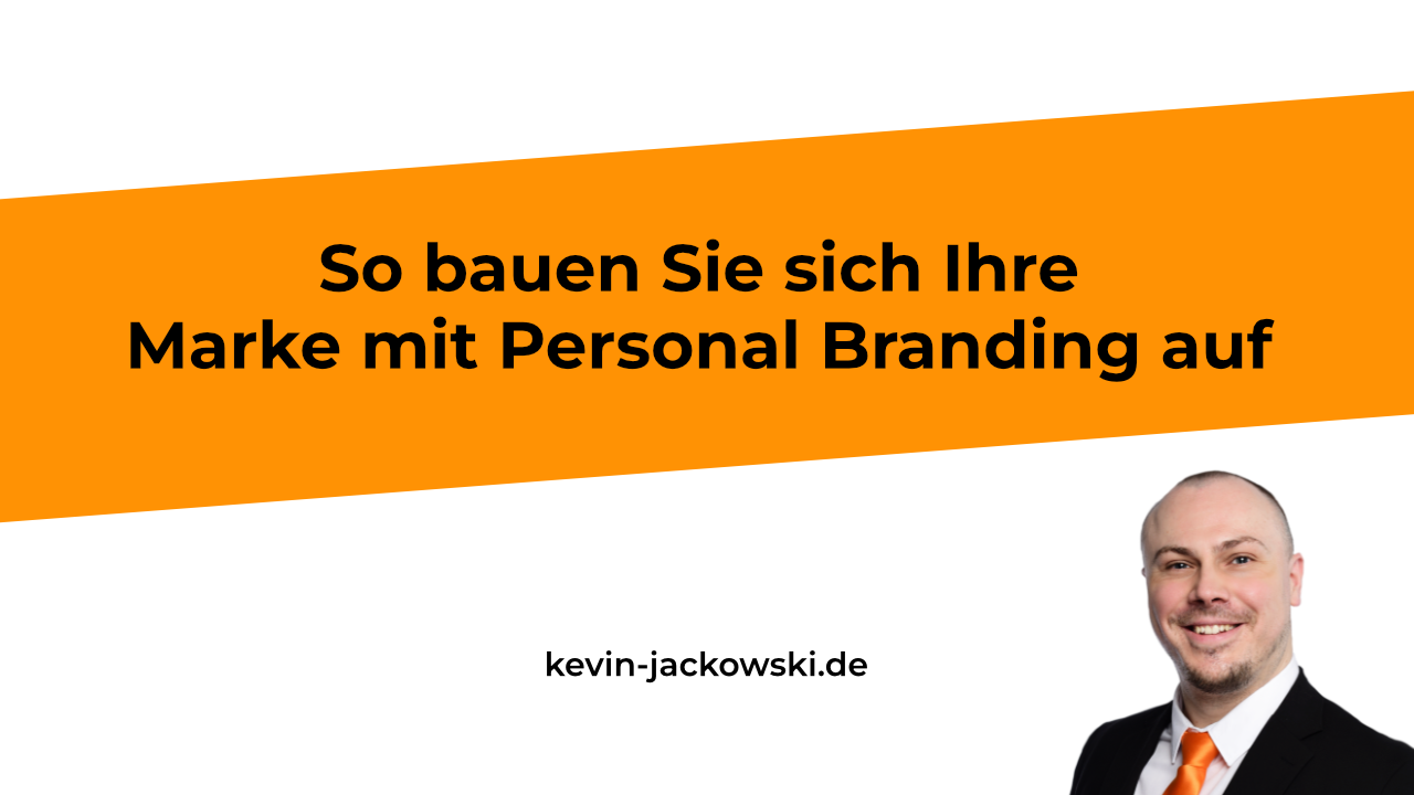 Personal Branding erklärt - Kevin Jackowski