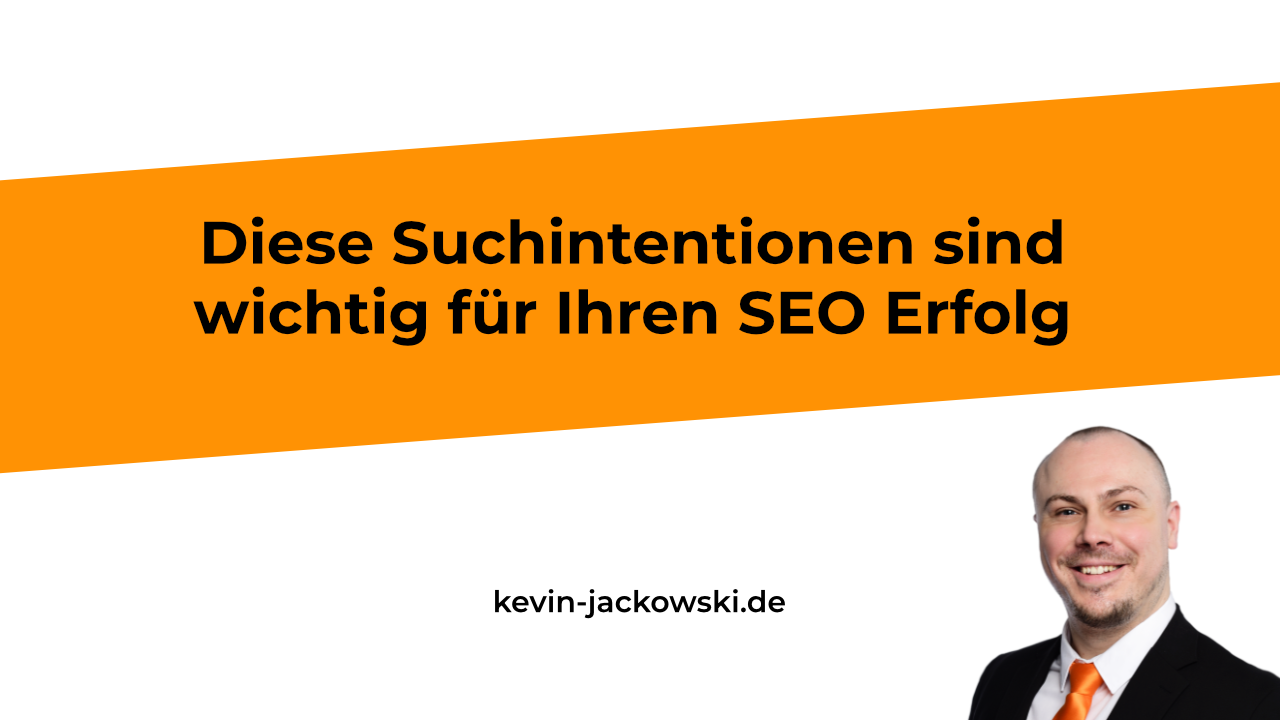 Suchintentionen erklärt - Kevin Jackowski