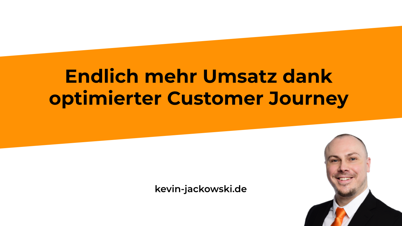 Customer Journey erklärt - Kevin Jackowski