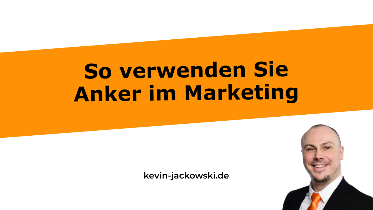 Anker im Marketing - Kevin Jackowski