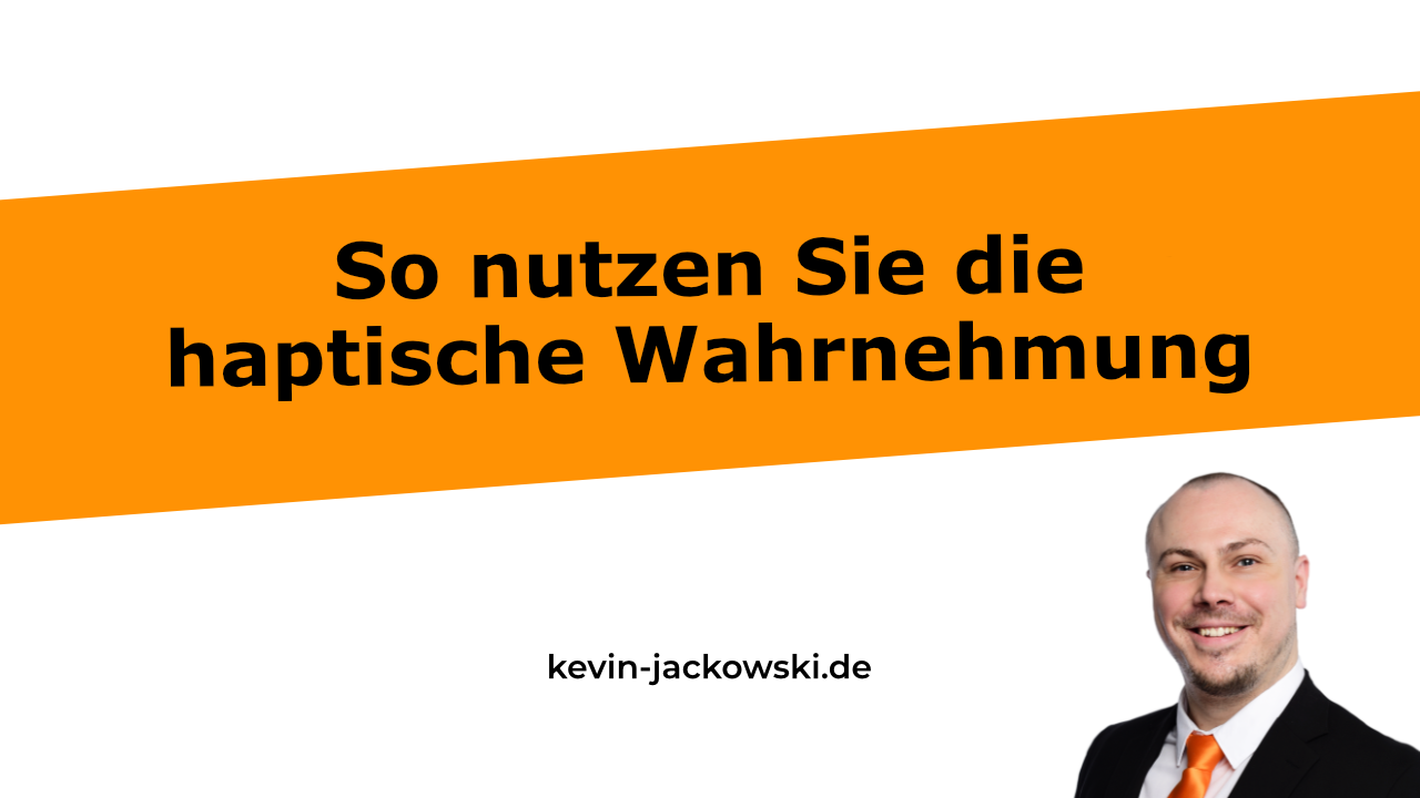 Haptische Wahrnehmung im Marketing - Kevin Jackowski