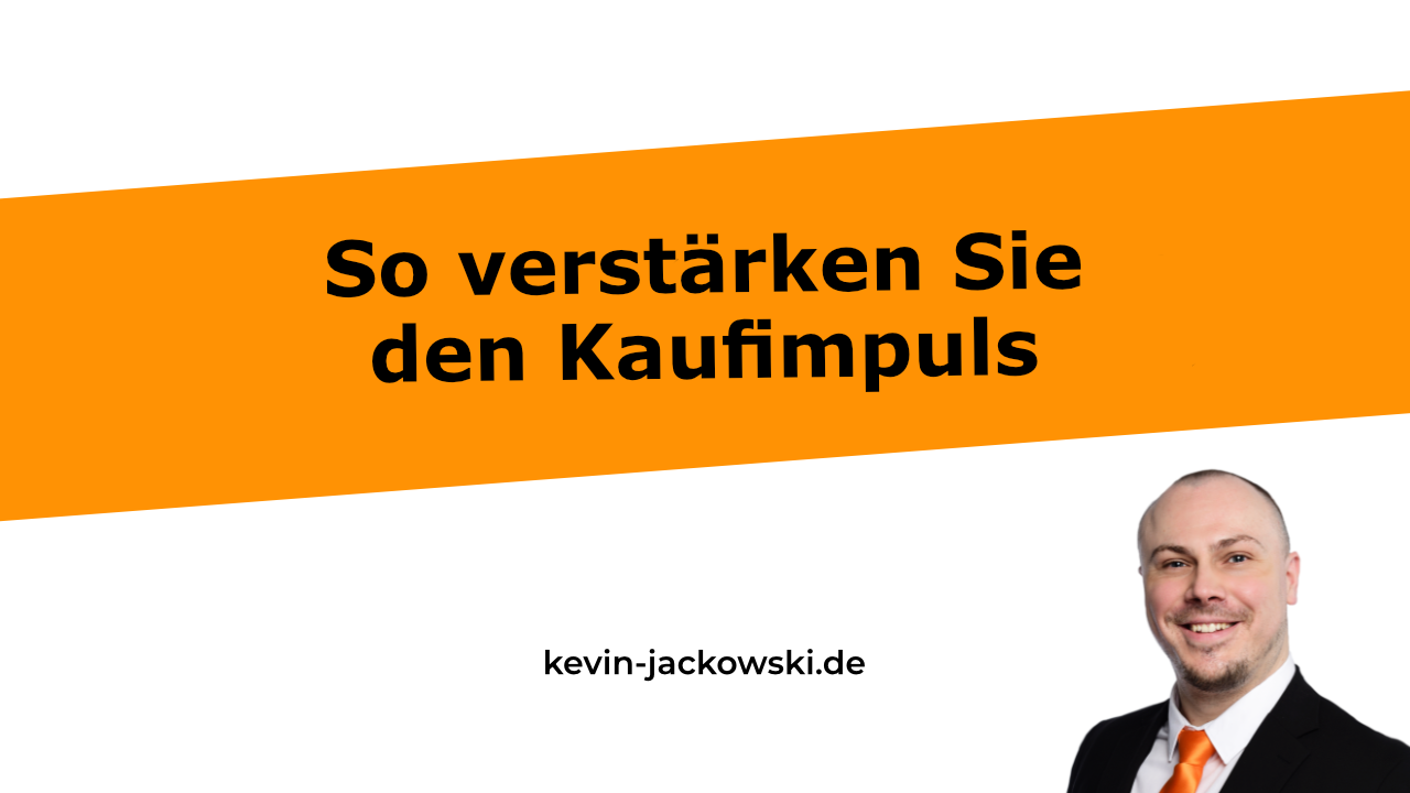 Kaufimpuls im Marketing - Kevin Jackowski