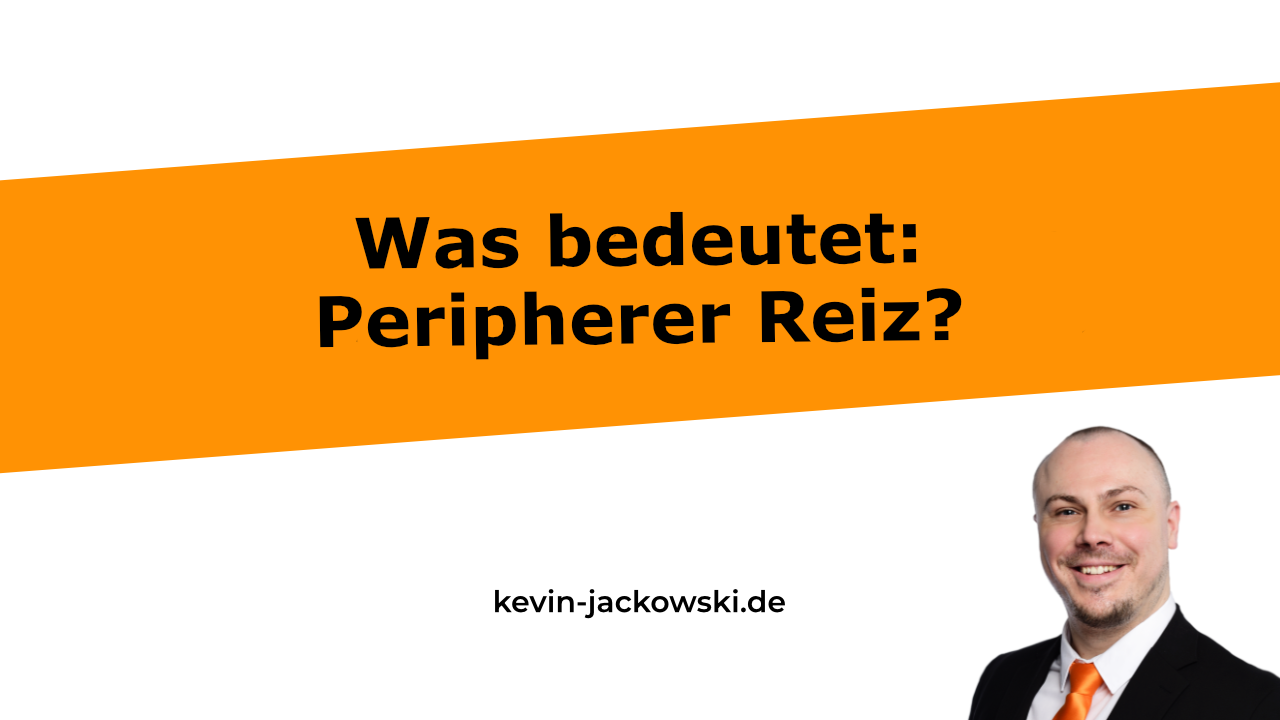 Periphere Reize im Marketing - Kevin Jackowski