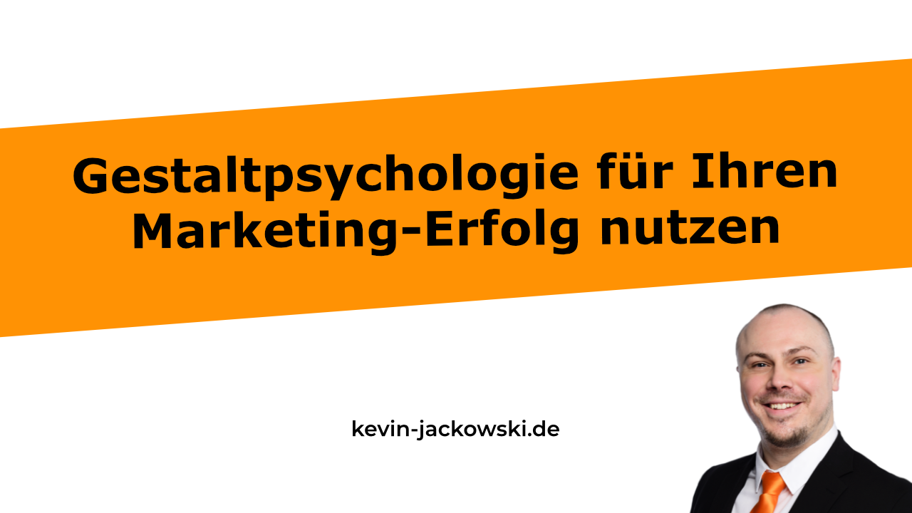 Gestaltpsychologie - Kevin Jackowski