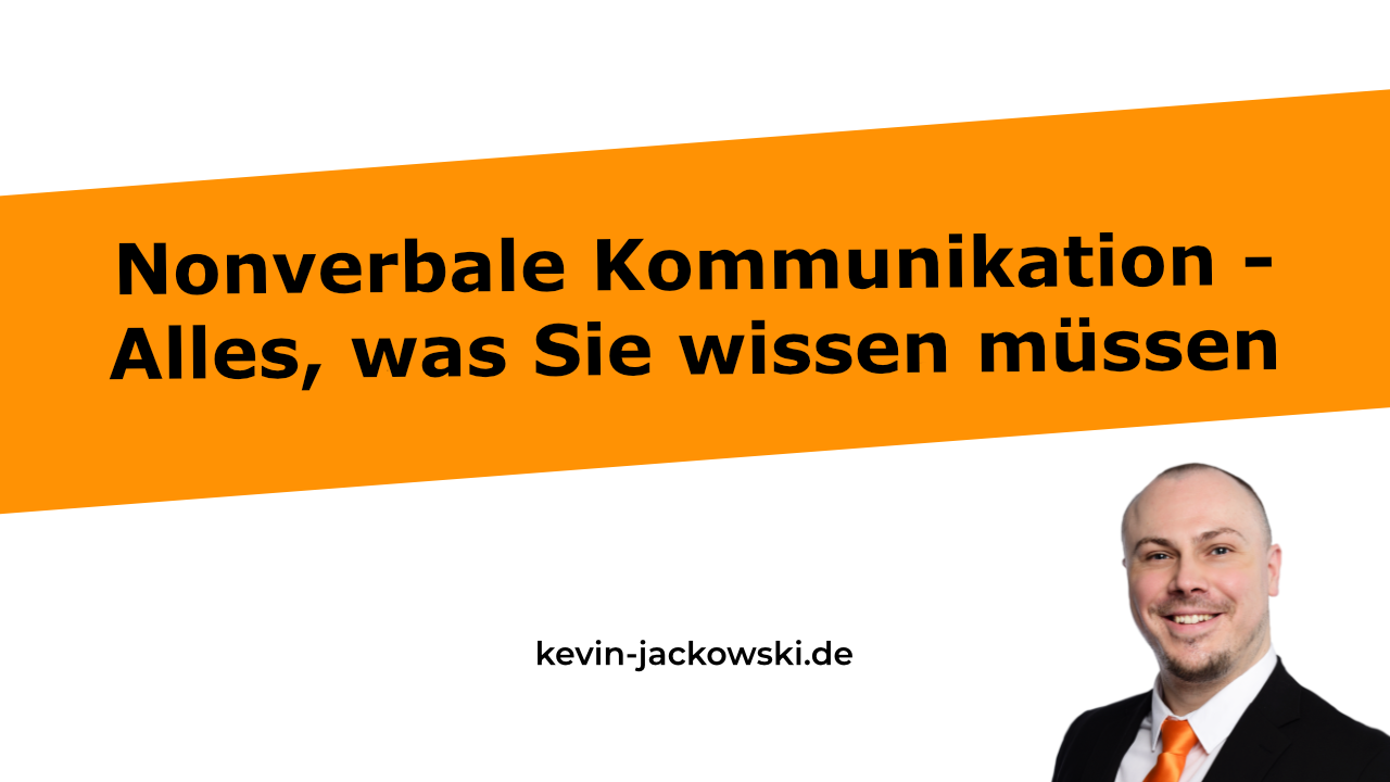 Nonverbale Kommunikation - Kevin Jackowski